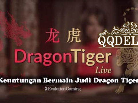 Fakta Keuntungan Bermain Judi Dragon Tiger Online